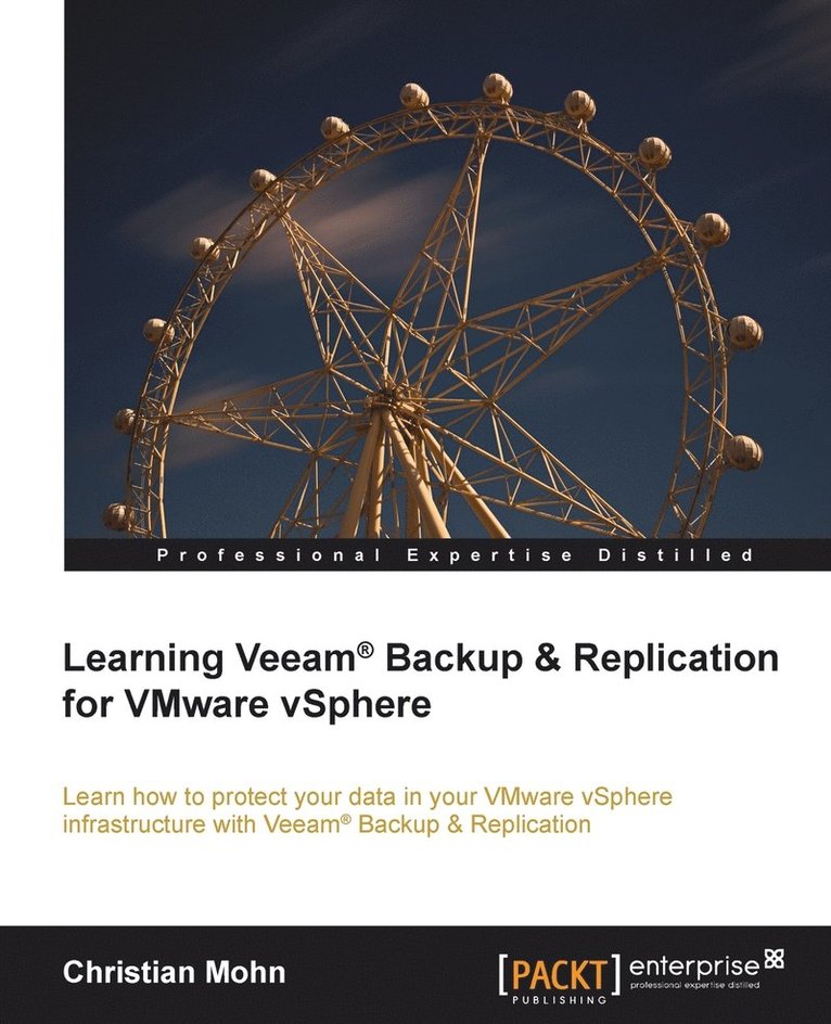 Learning Veeam Backup & Replication for VMware vSphere 1