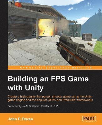 John P. Doran - Building an FPS Game with Unity, Häftad