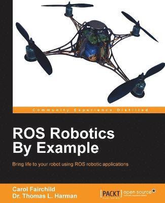 bokomslag ROS Robotics By Example