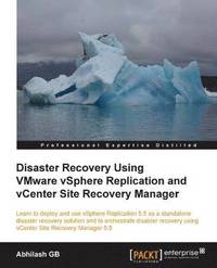 bokomslag Disaster Recovery Using VMware vSphere Replication and vCenter Site Recovery Manager