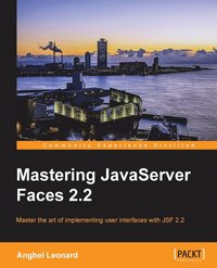 bokomslag Mastering JavaServer Faces 2.2
