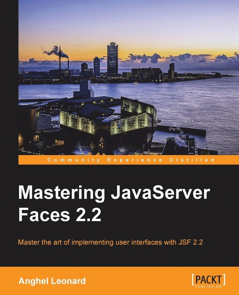 Mastering JavaServer Faces 2.2 1