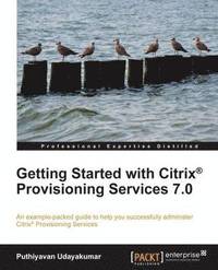 bokomslag Getting Started with Citrix Provisioning Services 7.0
