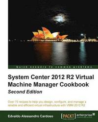 bokomslag System Center 2012 R2 Virtual Machine Manager Cookbook