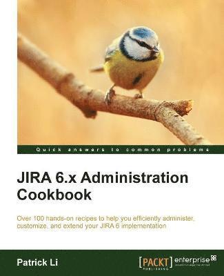 JIRA 6.x Administration Cookbook 1