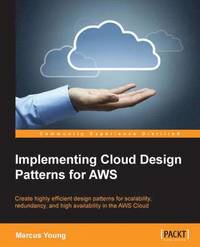 bokomslag Implementing Cloud Design Patterns for AWS