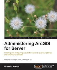 bokomslag Administering ArcGIS for Server