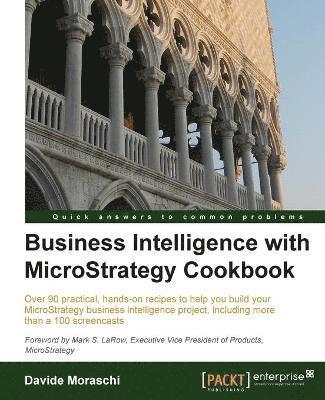 bokomslag Business Intelligence with Microstrategy Cookbook