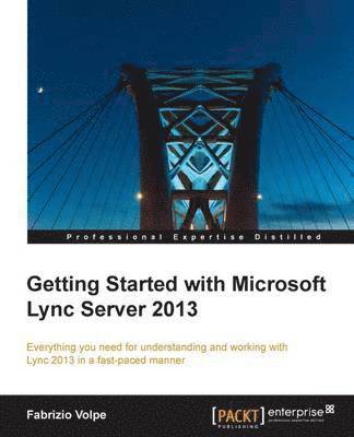 Getting Started with Microsoft Lync Server 2013 1