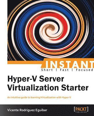 Instant Hyper-V Server Virtualization Starter 1