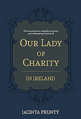 Jacinta Prunty - Our Lady of Charity in Ireland, Häftad