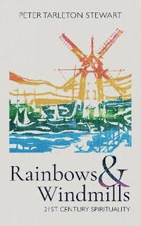 bokomslag Rainbows and Windmills