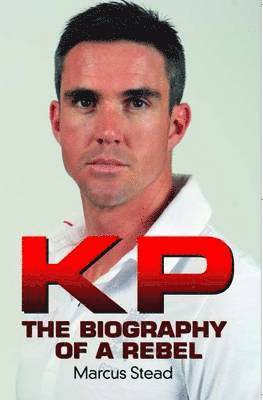 bokomslag KP - the Biography of Kevin Pietersen