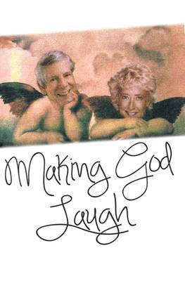 Making God Laugh 1