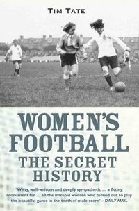 bokomslag Secret History Of Womens Football