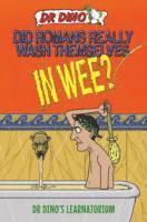 Did Romans Really Wash Themselves In Wee? And Other Freaky, Funny and Horrible History Facts 1