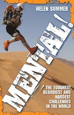 Mental - The Toughest, Bloodiest And Hardest Challenges In The World 1