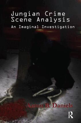 Aaron B. Daniels - Jungian Crime Scene Analysis, Häftad