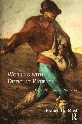 Franco De Masi, Franco de Masi - Working With Difficult Patients, Häftad