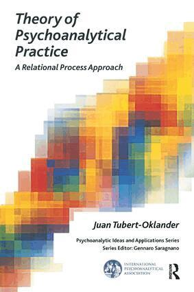 Juan Tubert-Oklander - Theory of Psychoanalytical Practice, Häftad