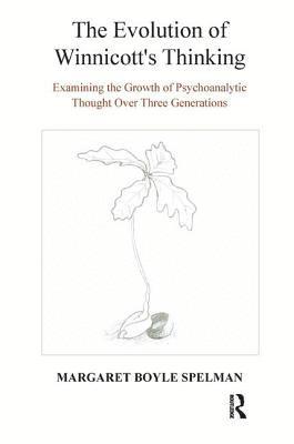 bokomslag The Evolution of Winnicott's Thinking