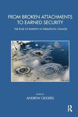 From Broken Attachments to Earned Security 1