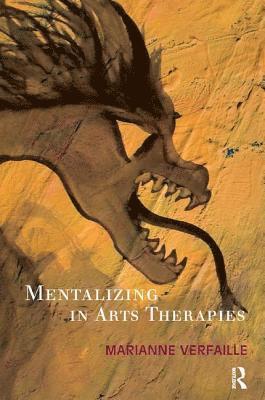 bokomslag Mentalizing in Arts Therapies