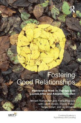 Geoff Brown, Tracey Fuller, Fiona Peacock, Miriam Richardson, Tanya Smart, Jo Williams - Fostering Good Relationships, Häftad