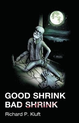 Good Shrink/Bad Shrink