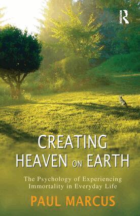 Paul Marcus - Creating Heaven on Earth, Häftad