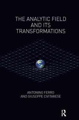 The Analytic Field and its Transformations 1