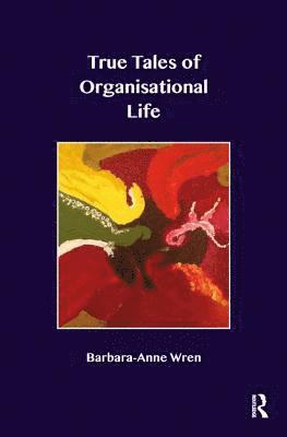 bokomslag True Tales of Organisational Life