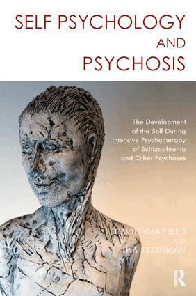 David Garfield, Ira Steinman - Self Psychology and Psychosis, Häftad