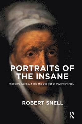 Robert Snell - Portraits of the Insane, Häftad