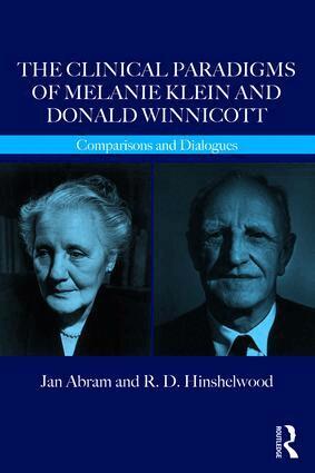 Jan Abram, R.D. Hinshelwood - Clinical Paradigms of Melanie Klein and Donald Winnicott, Häftad