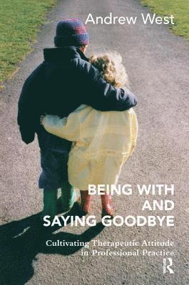 Being With and Saying Goodbye 1