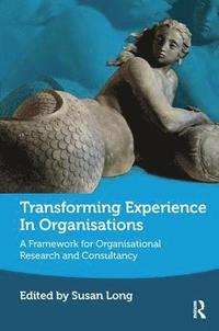 bokomslag Transforming Experience in Organisations