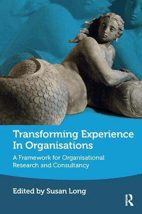 Susan Long, Susan Long - Transforming Experience in Organisations, Häftad