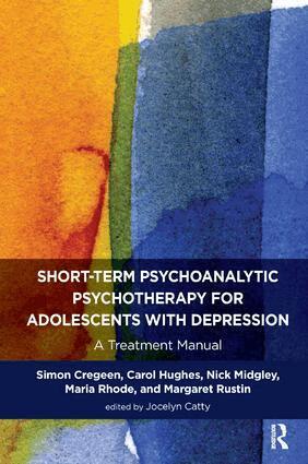 Simon Cregeen, Carol Hughes, Nick Midgley, Maria Rhode, Margaret Rustin, Jocelyn Catty - Short-term Psychoanalytic Psychotherapy for Adolescents with Depression, Häftad