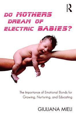 bokomslag Do Mothers Dream of Electric Babies?