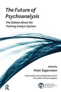 bokomslag The Future of Psychoanalysis