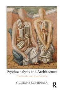 bokomslag Psychoanalysis and Architecture