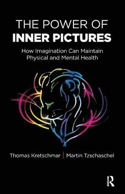 Thomas Kretschmar, Martin Tzschaschel - The Power of Inner Pictures, Häftad