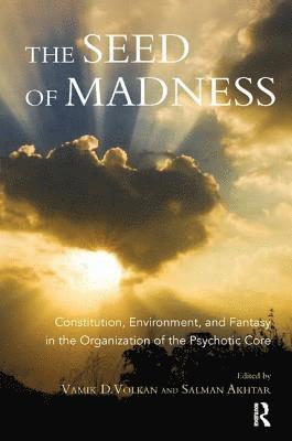 Salman Akhtar, Vamik D. Volkan - The Seed of Madness, Häftad