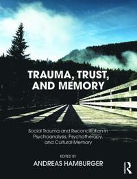 bokomslag Trauma, Trust, and Memory