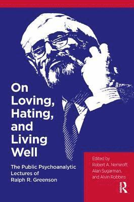 bokomslag On Loving, Hating, and Living Well