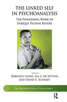 Lea S. de Setton, Lea S. de Setton, Roberto Losso, M.D. Scharff, David E. - The Linked Self in Psychoanalysis, Häftad