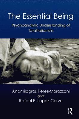 Rafael E. Lopez-Corvo, Anamilagros Perez-Morazzani - The Essential Being, Häftad