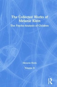 bokomslag Collected Works of Melanie Klein