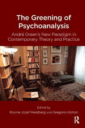 Gregorio Kohon, Rosine J. Perelberg - Greening of Psychoanalysis, Häftad